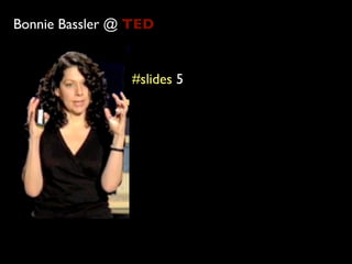 Bonnie Bassler @ TED


                #slides 5
 