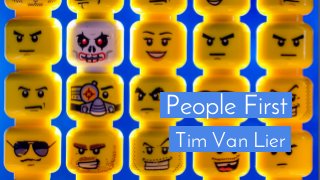 People first
People First
Tim Van Lier
 