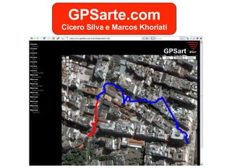 GPSarte.com Cicero Silva e Marcos Khoriati 