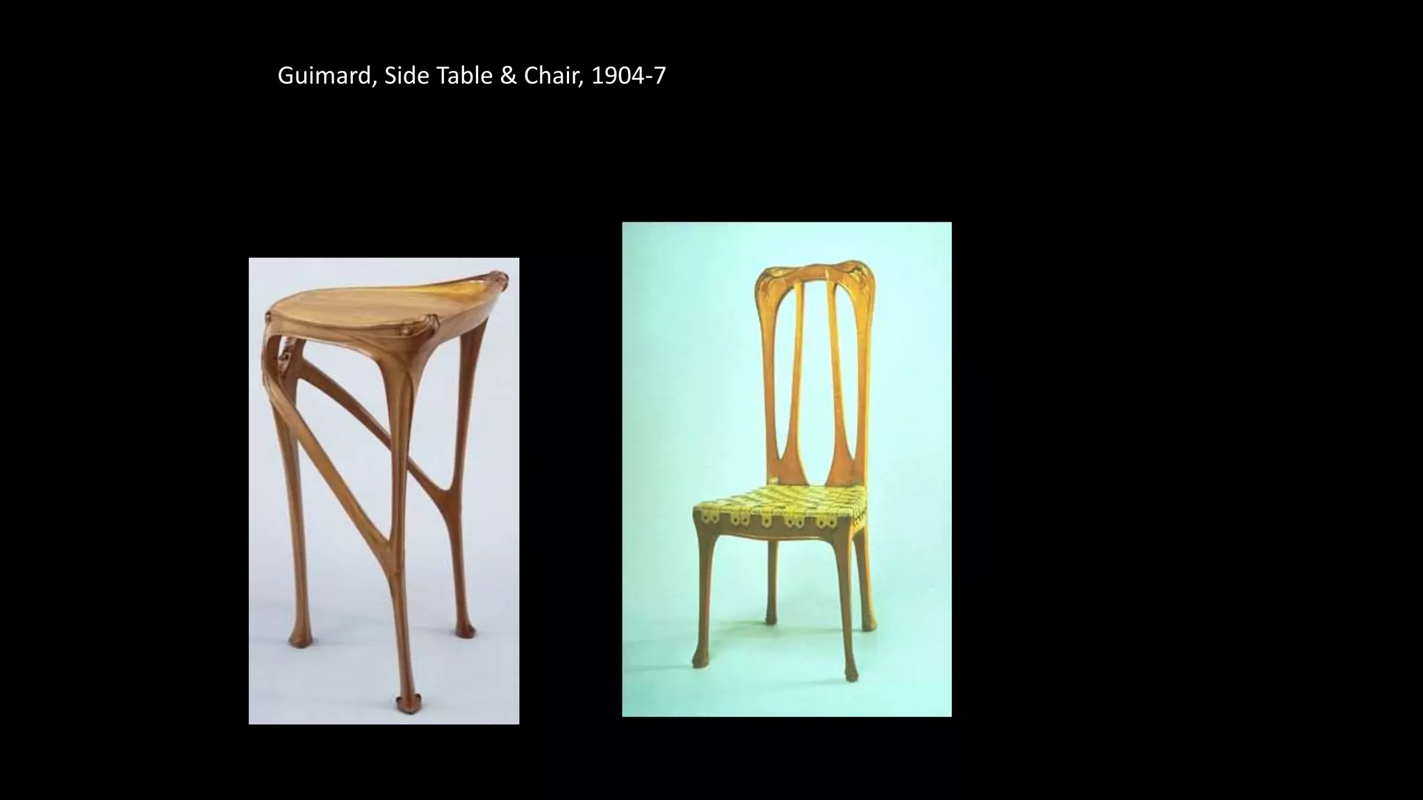 Guimard, Side Table & Chair, 1904-7
 