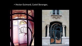 • Hector Guimard, Castel Beranger,
 