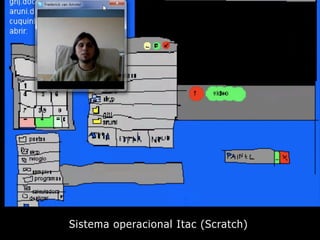 Sistema operacional Itac (Scratch)

 