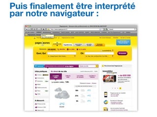 Puis finalement être interprété
par notre navigateur :
 