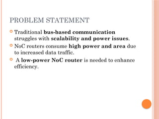 Design of a Low-Power VLSI Router for Network-on-Chip.pptx
