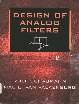 Design of analog filters (rolf schaumann  & mac e. van valkenburg)