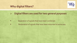 Design of digital filters | PPTX