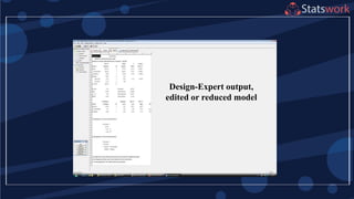 Design-Expert output,
edited or reduced model
 