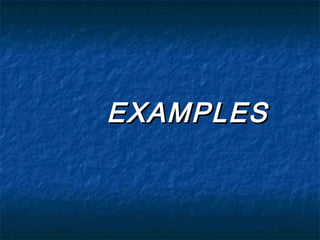 EXAMPLESEXAMPLES
 