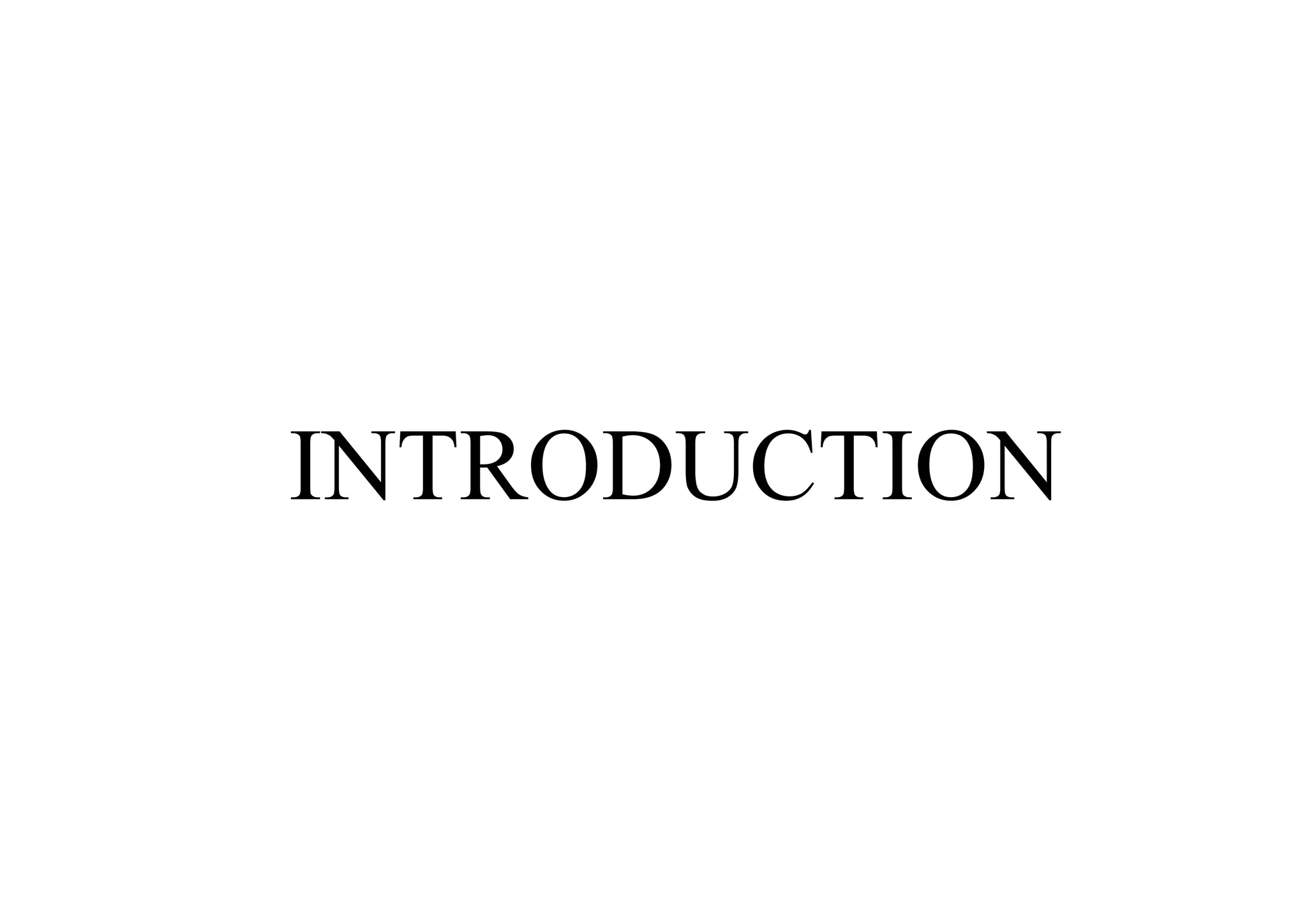 INTRODUCTION
 