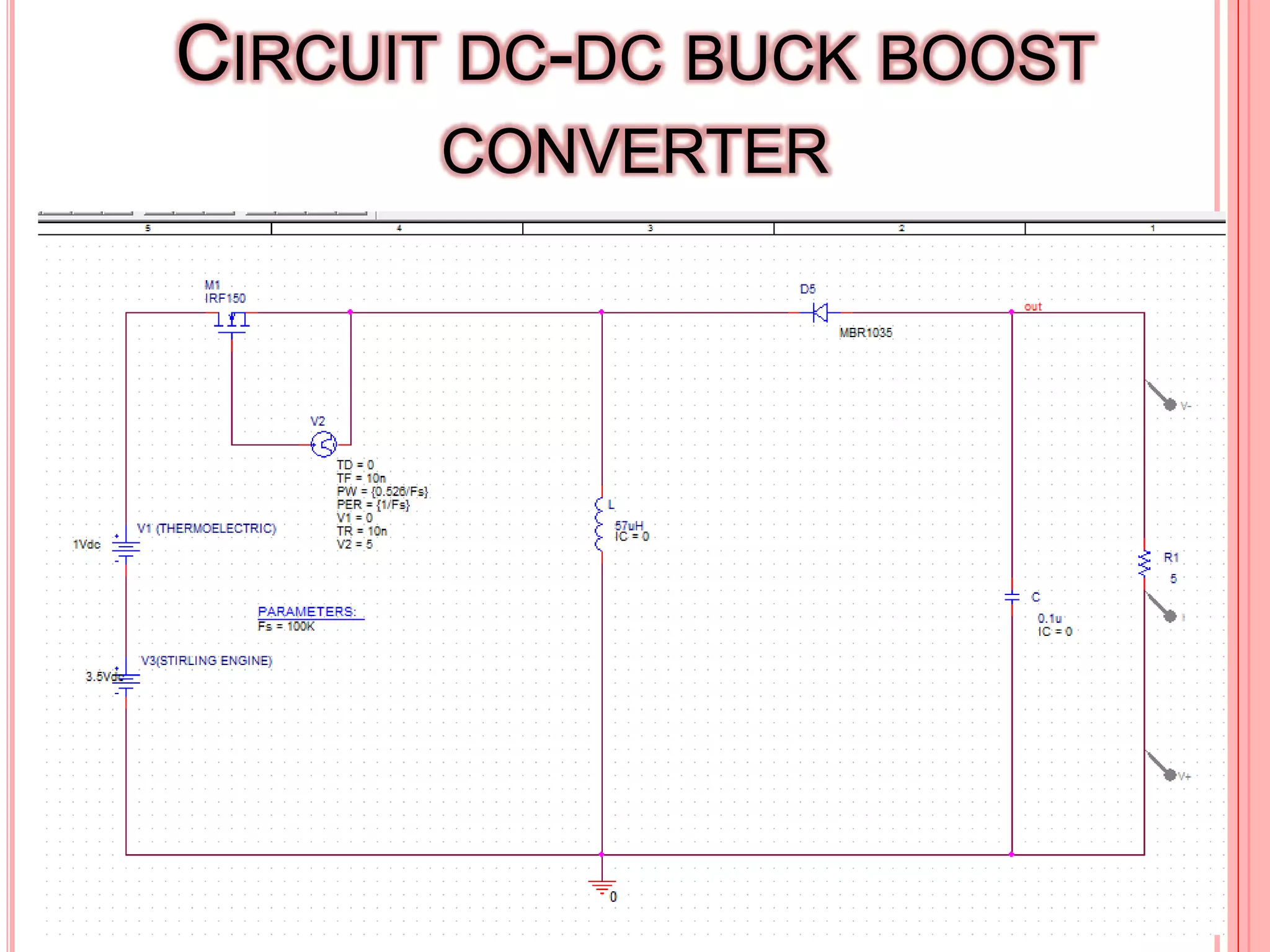 19
CIRCUIT DC-DC BUCK BOOST
CONVERTER
 