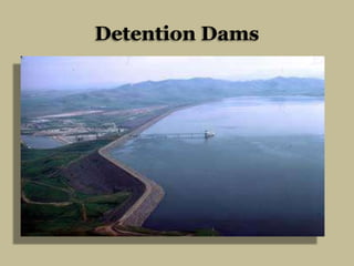 Detention Dams

 
