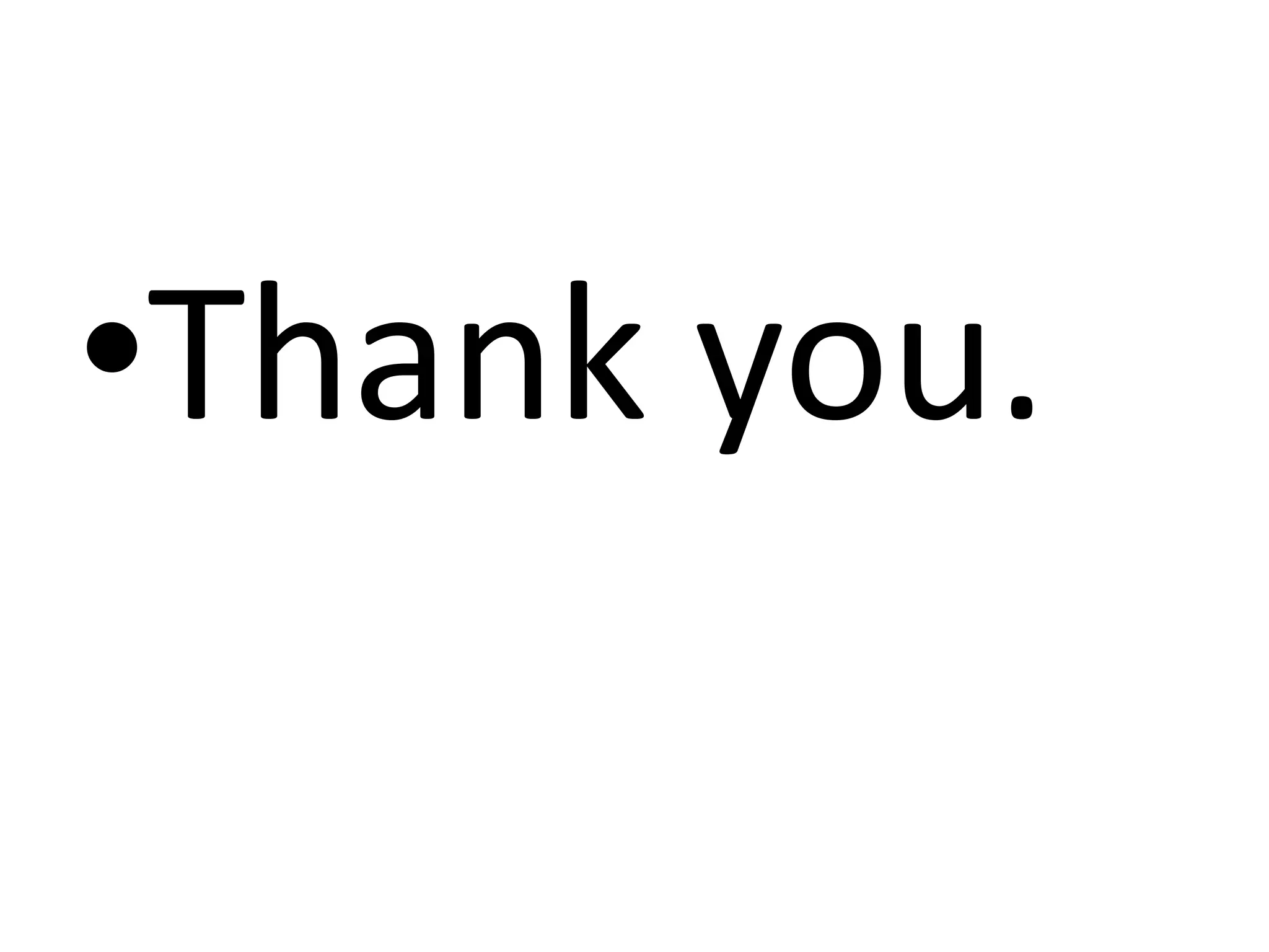 •Thank you.
 