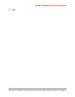 Design of Reinforced Concrete Structures
Prepared by: Er. Mahendra Poudel, Janapriya Secondary School, Pokhara (pdlmahendra@gmail.com) Page 15
Tied
 