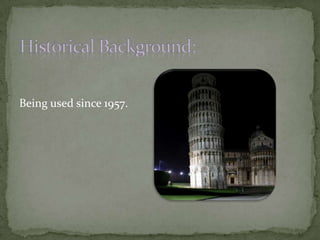 Being used since 1957.

 