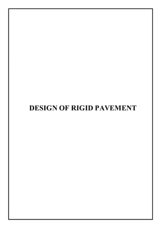 DESIGN OF RIGID PAVEMENT
 