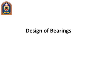Design of Bearings
 