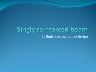 By limit state method of design
 
