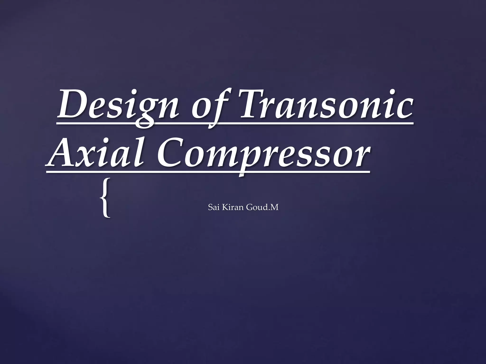 Design of transonic axial compressor | PPTX