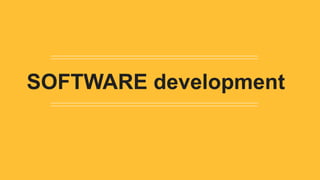 SOFTWARE development
 