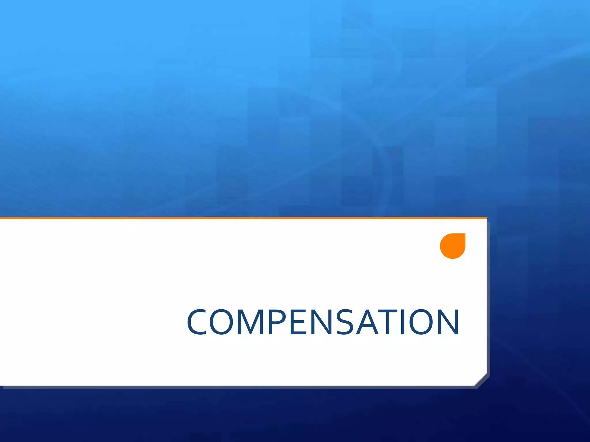 COMPENSATION
 
