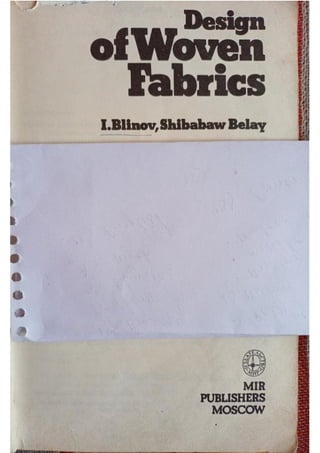 Design of Woven Fabrics by I.Blinov , Shibabaw Belay.pdf
