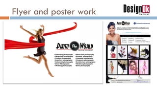 Flyer and poster work
 