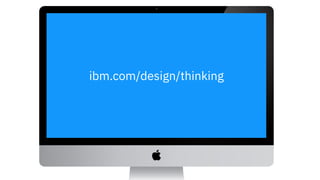 ibm.com/design/thinking
 