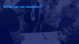 What can we measure?
 