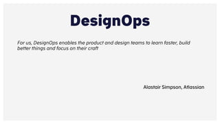INNOVATION & IT
DesignOps
For us, DesignOps enables the product and design teams to learn faster, build
better things and ...