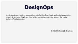 INNOVATION & IT
DesignOps
As design teams and companies invest in DesignOps, they’ll realize better creative
results faste...
