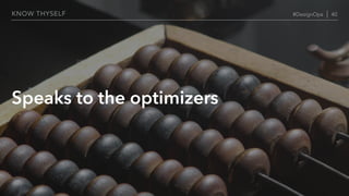 Speaks to the optimizers
KNOW THYSELF #DesignOps | 40
 
