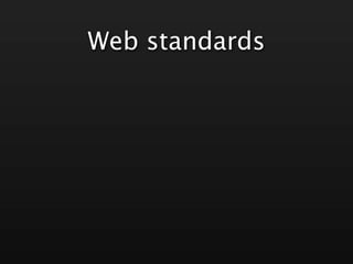 Web standards
 