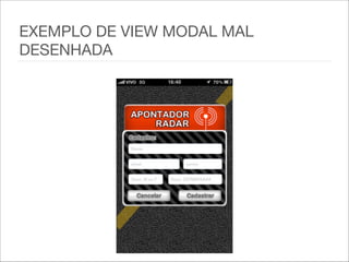 EXEMPLO DE VIEW MODAL MAL
DESENHADA
 