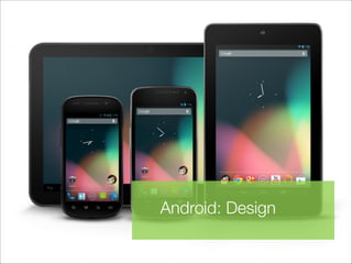 Android: Design  
 