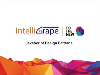 JavaScript Design Patterns
 