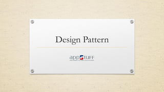 Design Pattern
 