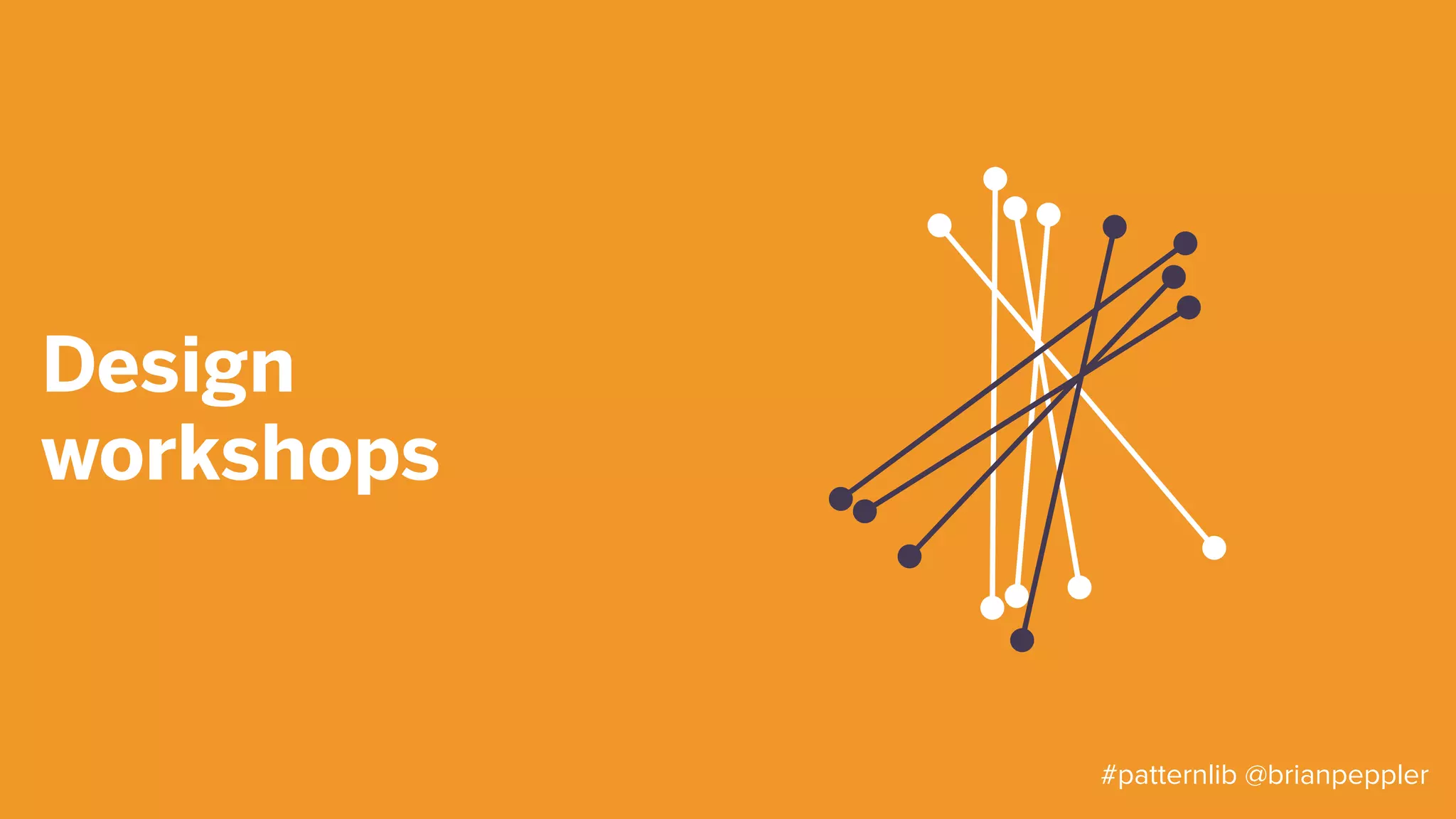 Product reaction
cards
Design workshop
personal
#patternlib @brianpeppler
 