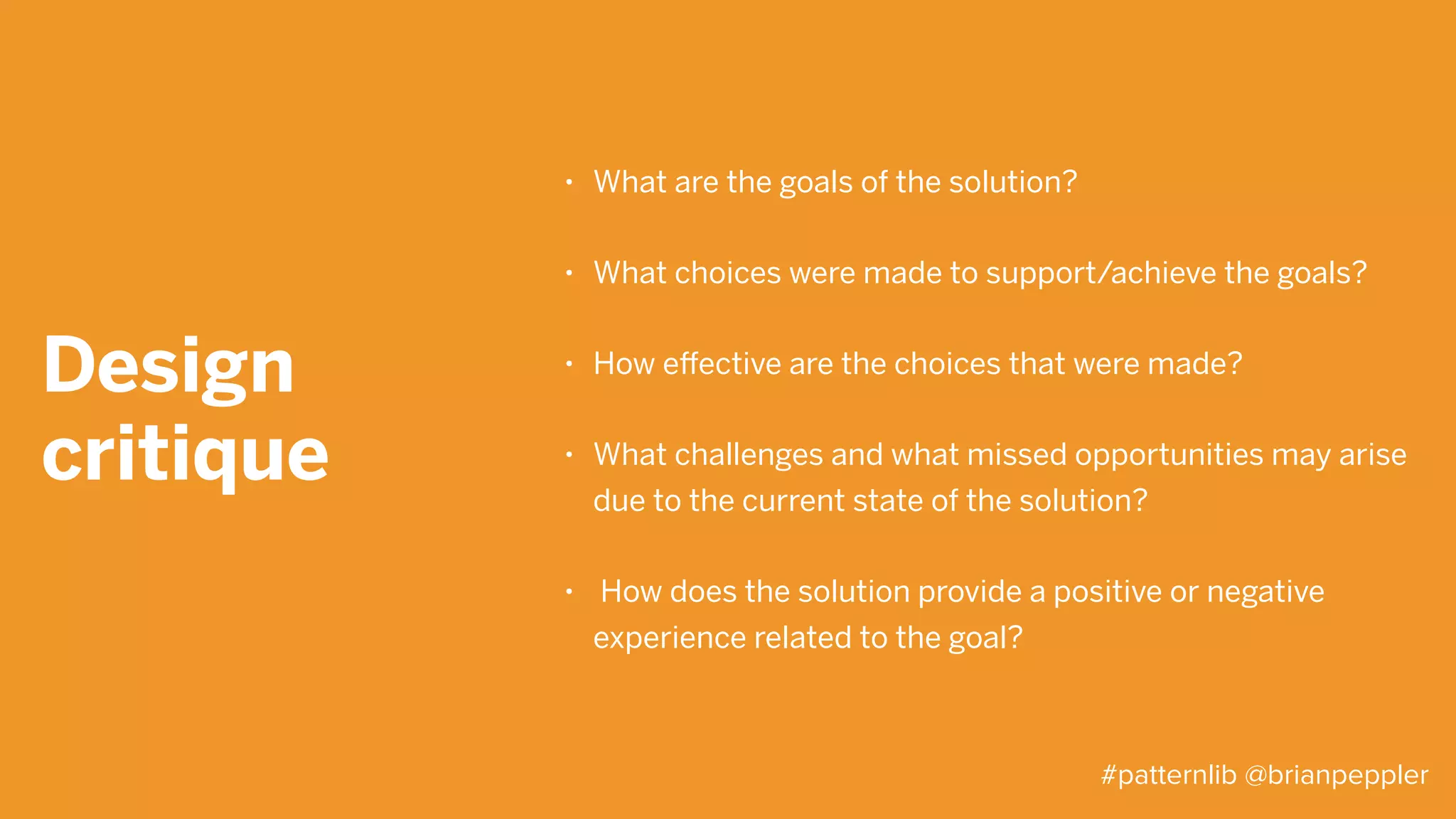 Process
Creating and evolving patterns
#patternlib @brianpeppler
 