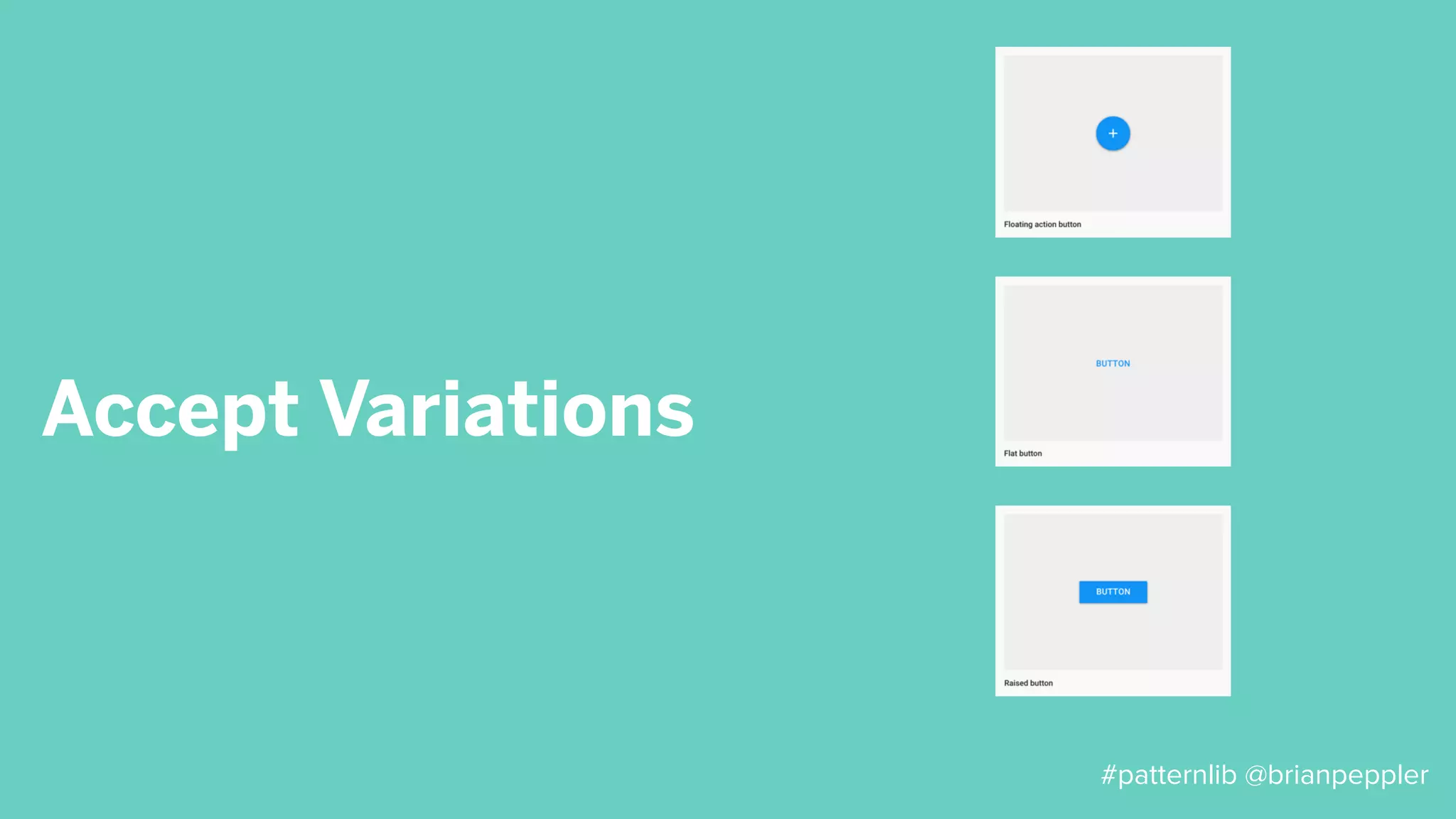 When do you start?
#patternlib @brianpeppler
 