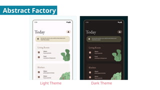 Abstract Factory
Light Theme Dark Theme
 
