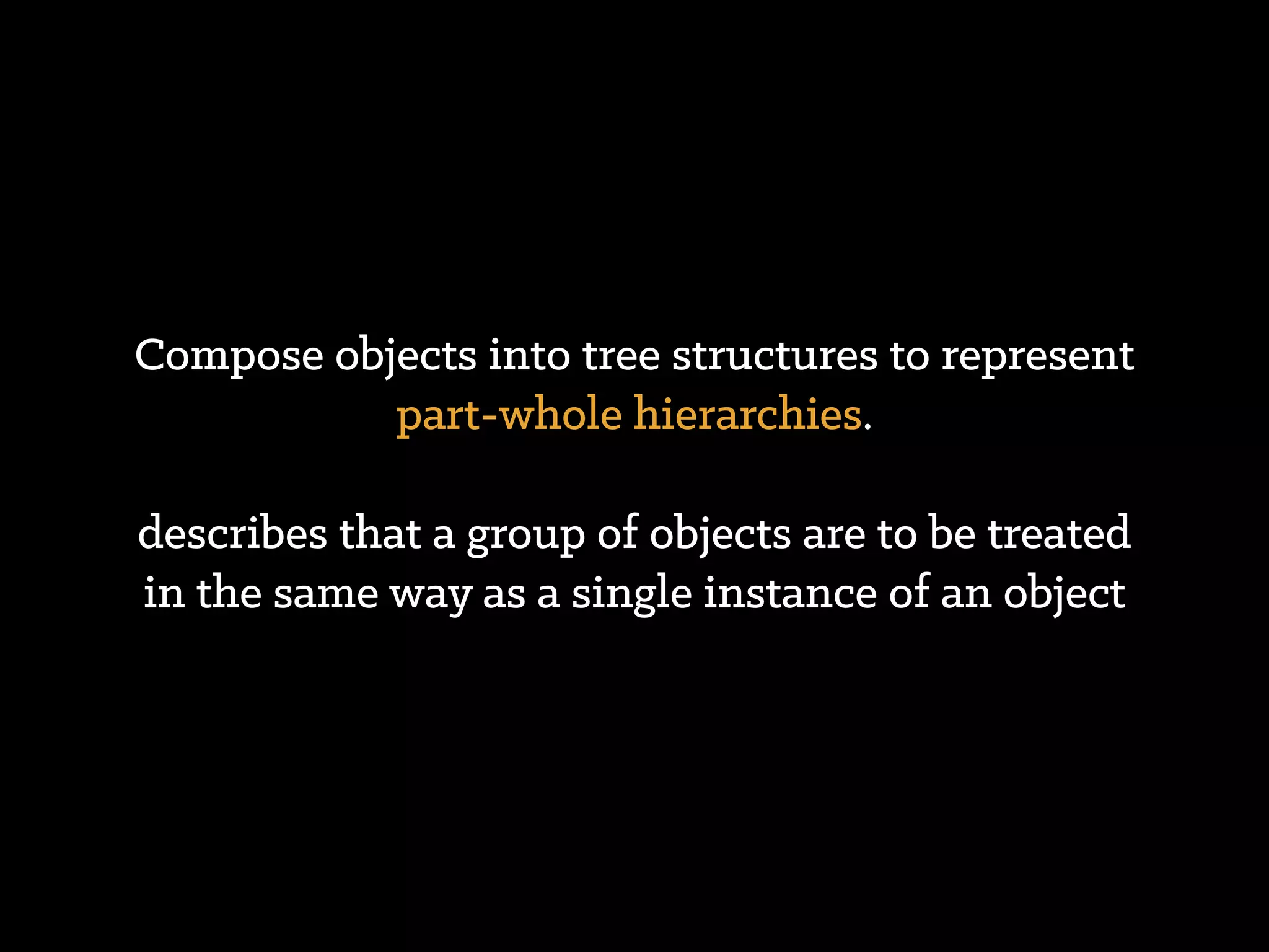 Structural design patterns ease the
design by identifying a simple way
to realize relationships between
entities
 