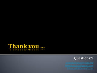 Questions??
ahmedaliyousif@acm.org
Mhesham.fcis@gmail.com
 Zikas_zak@hotmail.com
 