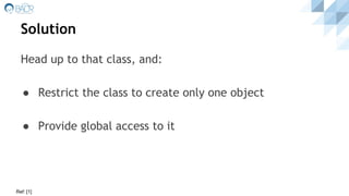 The Perks and Perils of the Singleton Design Pattern | PPT