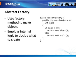 class PersonFactory {
  public Person MakePerson(
    int age)
  {
    if (age < 18)
      return new Minor();
    else
      return new Adult();
  }
}
 