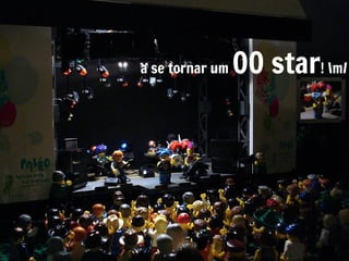 a se tornar um   OO star! m/
 