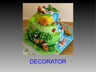 DECORATOR

 