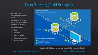 twitter: @MithunShanbhagblog: mithunshanbhag.github.io
image attribution: azure sql stretch db documentation
 