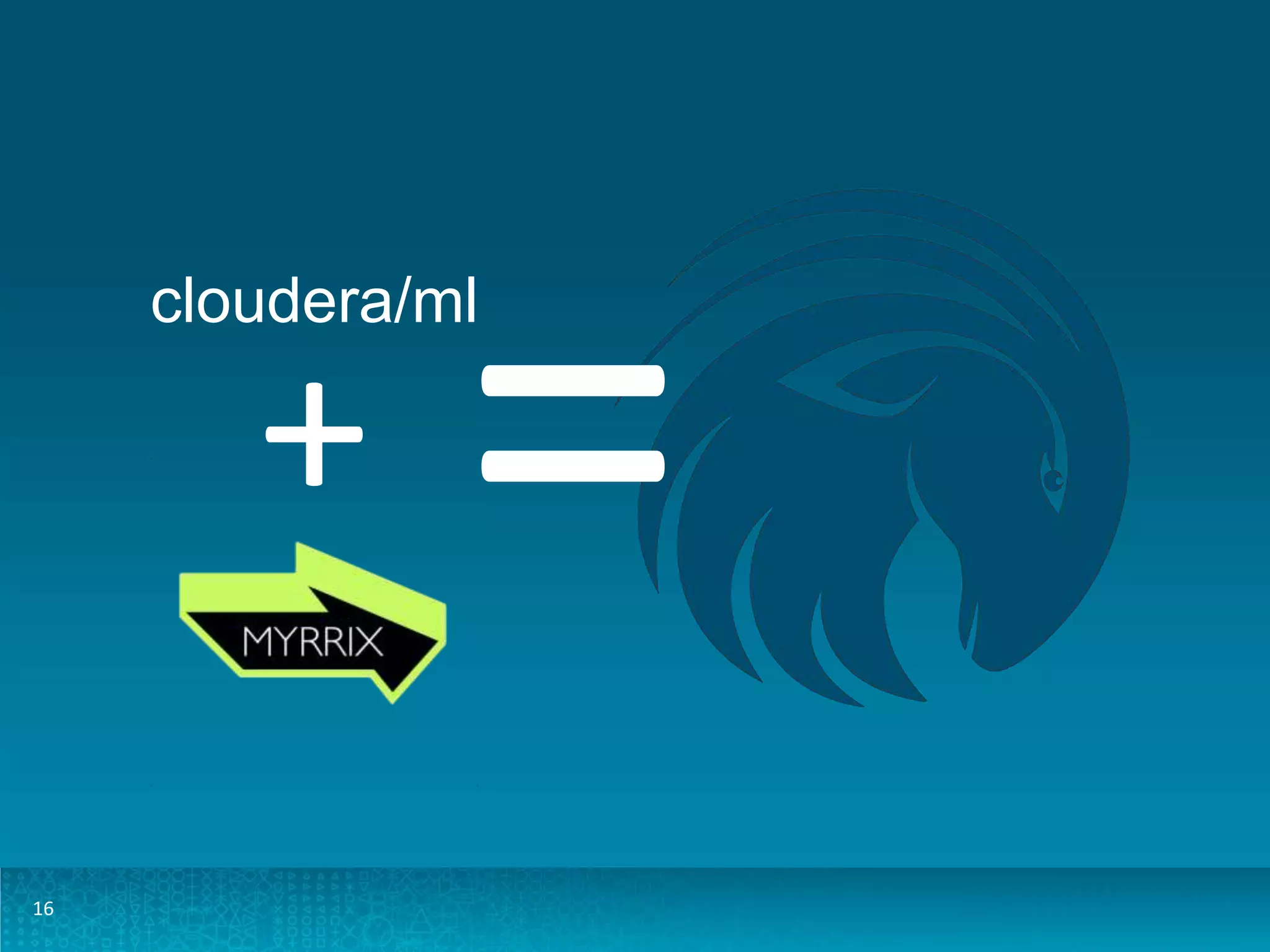 cloudera/ml + 16 