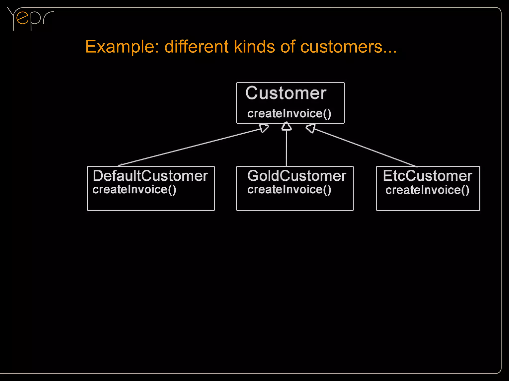 Example: different kinds of customers...

 