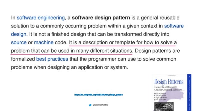 https://en.wikipedia.org/wiki/Software_design_pattern
@BagmarAnand
 